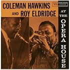 At the Opera House by  Coleman Hawkins and Roy Eldridge 