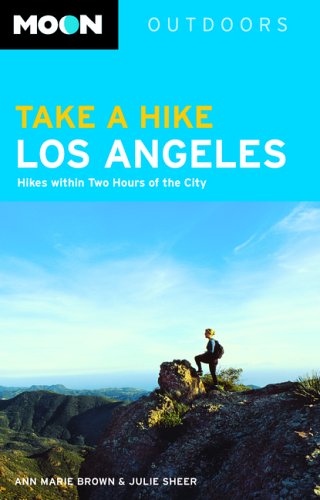 City Travel Guides Discounted  Books : Moon Take a Hike Los Angeles: Hikes Within Two Hours of the City (Moon Outdoors)