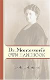 Dr. Montessori's Own Handbook (Dover Books on Biology, Psychology, and Medicine)