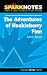 Books : Spark Notes The Adventures of Huckleberry Finn