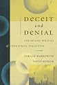 Deceit and Denial: The Deadly Politics of Industrial Pollution (California/Milbank Books on Health and the Public)