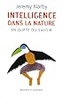 L'intelligence dans la nature : En qu�te du savoir