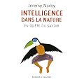 L'intelligence dans la nature : En qu�te du savoir