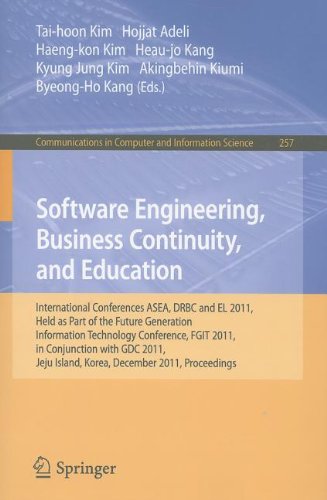 Software Engineering, Business Continuity, and Education: International Conferences, ASEA, DRBC and EL 2011, Held as Part of the Future Generation ... in Computer and Information Science)