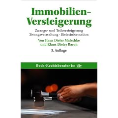 Immobilienversteigerung: Zwangs- und Teilversteigerung, Zwangsverwaltung, Bieterinformation: Zwangs- und Teilungsversteigerung, Zwangsverwaltung, Bieterinformation
