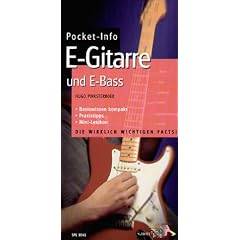 Pocket-Info, E-Gitarre und E-Bass: Praktisch, klar und aktuell. Das ideale Nachschlagewerk f�r Anf�nger und fortgeschrittenen Gitarristen und Bassisten