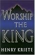 Worship the King
