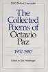 The Collected Poems of Octavio Paz, 1957-1987: Bilingual Edition