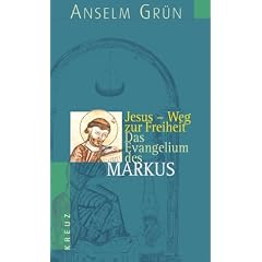 Jesus - Weg zur Freiheit: Das Evangelium des Markus