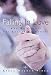 Falling in Love: Why We Choose the Lovers We Choose