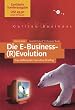 Die E-Business-(R)Evolution - Sonderausgabe - Das umfassende Executive-Briefing