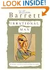 Irrational Man: A Study in Existential Philosophy