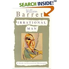 Irrational Man: A Study in Existential Philosophy