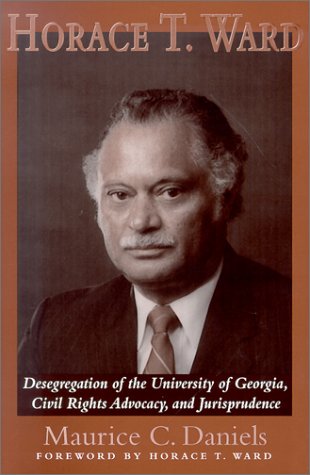 horace t ward desegregation of the university of georgia civil rights advocacy and jurisprudence