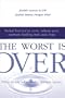The Worst is Over: What to Say When Every Moment Counts