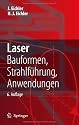 Laser: Bauformen, Strahlführung, Anwendungen