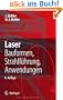 Laser: Bauformen, Strahlf�hrung, Anwendungen
