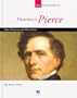 Franklin Pierce: Our Fourteenth President (Spirit of America: Our Presidents)