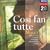 Mozart: Cos� fan tutte