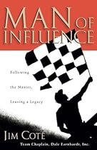 Man of Influence: Following the Master, Leaving a Legacy Man of Influence: Following the Master, Leaving a Legacy