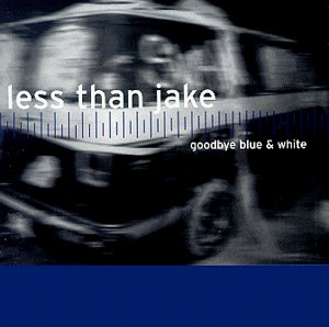Goodbye Blue and White