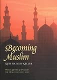 Cover of Becoming Muslim by Nuh Ha Mim Keller 9957230034