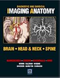 Diagnostic and Surgical Imaging Anatomy: Brain, Head and Neck, Spine
