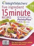 Weight Watchers Five Ingredient 15 Minute Recipes 42 Entrees With A Point Value of 8 or Less