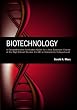 Biotechnology: A Comprehensive Curriculum Guide for a One Semester Course at the High School (grades 11-12) or Community College Level