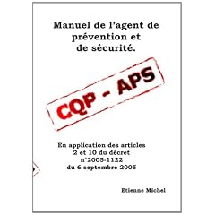 Manuel de l'agent de pr�vention et de s�curit� cqp aps