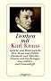 Denken mit Karl Kraus: Spr�che und Widerspr�che �ber Moral und Politik, Phantasie und K�nstler, Frauen und Psychologen, Journalisten und Dummk�pfe