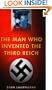The Man Who Invented the Third Reich