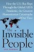 The Invisible People: How the U.S. Has Slept Through the Global AIDS Pandemic, the Greatest Humanitarian Catastrophe of Our Time