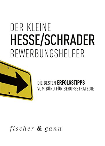 Der kleine Bewerbungshelfer: Die besten Erfolgstipps vom Büro für Berufsstrategie (German Edition)