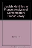 Jewish identities in France : an analysis of contemporary French Jewry