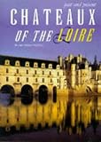 Chateaux of the Loire (Past & Present)