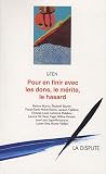 Revue La Dispute  / Pour en finir avec les dons, le mérite, le hasard