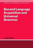 Second Language Acquisition and Universal Grammar (Cambridge Textbooks in Linguistics)