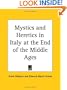Mystics and Heretics in Italy at the End of the Middle Ages