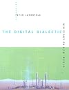 The Digital Dialectic: New Essays on New Media (Leonardo Books)