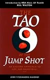 The Tao of the Jump Shot: An Eastern Approach to Life and Basketball