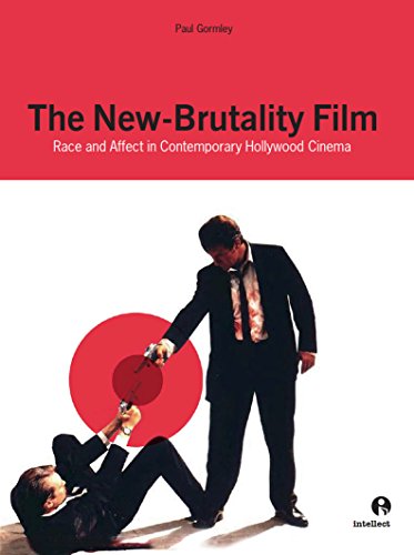 The New Brutality Film: Race and Affect in Contemporary Hollywood Cinema
