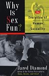 Why Is Sex Fun?: The Evolution of Human Sexuality (Science Masters)