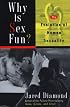 Why Is Sex Fun?: The Evolution Of Human Sexuality (Science Masters)