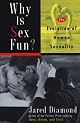 Why Is Sex Fun?: The Evolution of Human Sexuality (Science Masters) by Jared Diamond