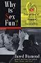 Why Is Sex Fun?: The Evolution Of Human Sexuality (Science Masters)