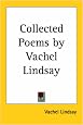 Collected Poems by Vachel Lindsay