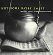 Hot Sour Salty Sweet: A Culinary Journey Through Southeast Asia