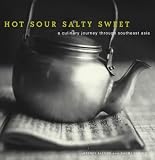 Hot Sour Salty Sweet: A Culinary Journey Through Southeast Asia