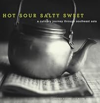 Hot Sour Salty Sweet: A Culinary Journey Through Southeast Asia